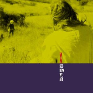 X (5) : See How We Are (LP, Album)