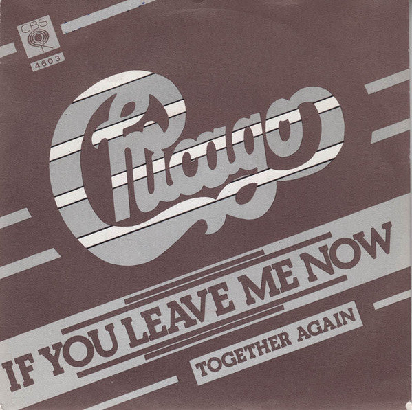 Chicago (2) : If You Leave Me Now (7", Single)