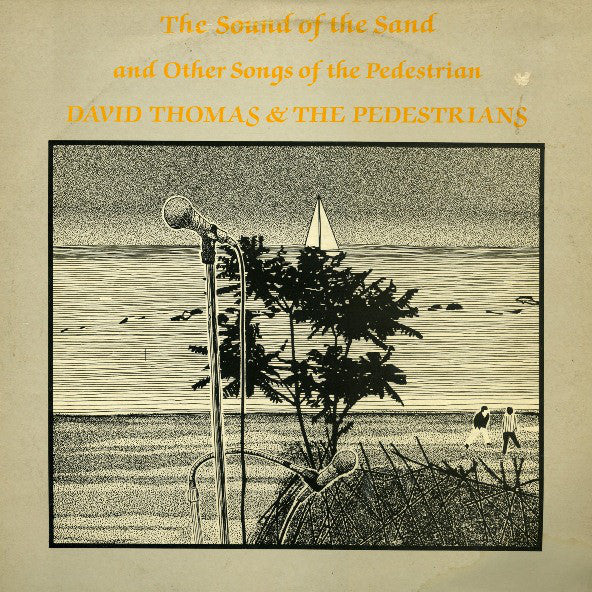 David Thomas And The Pedestrians : The Sound Of The Sand And Other Songs Of The Pedestrian (LP, Album)