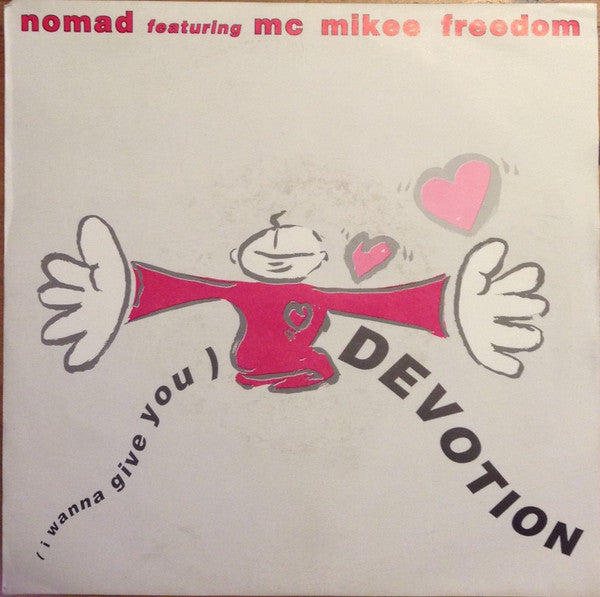 Nomad Featuring MC Mikee Freedom : (I Wanna Give You) Devotion (7", Single, Sil)