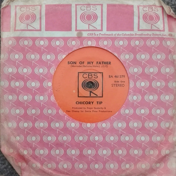 Chicory Tip : Son Of My Father (7", Single)