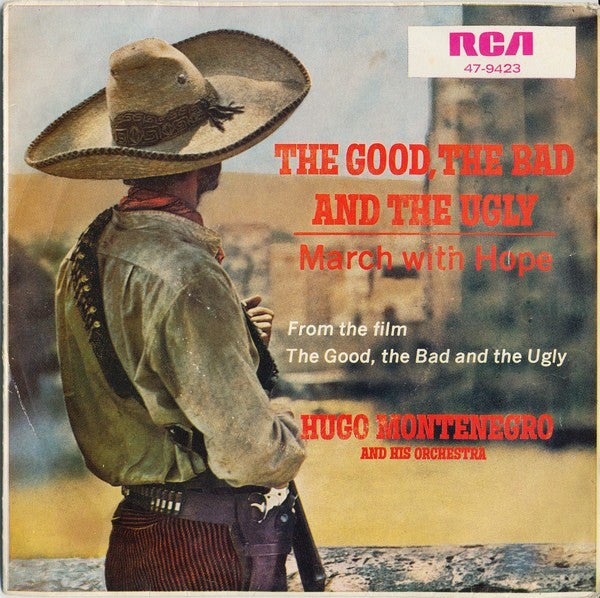 Hugo Montenegro, His Orchestra And Chorus : The Good, The Bad And The Ugly (7", Single)