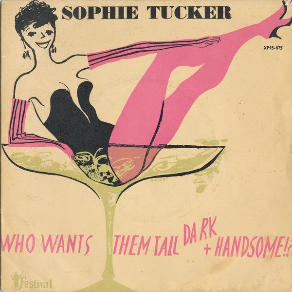 Sophie Tucker : Who Wants Them Tall Dark + Handsome!? (7", EP)