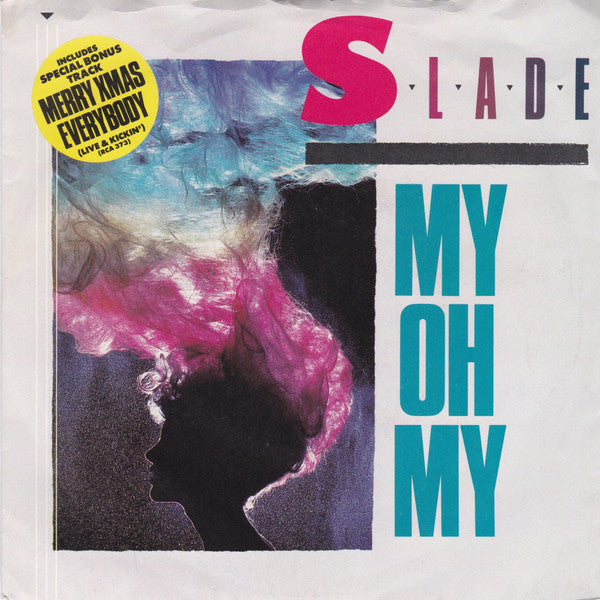 Slade : My Oh My (7", Ltd, Dam)