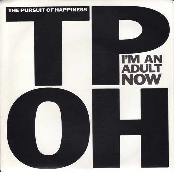 The Pursuit Of Happiness : I'm An Adult Now (7")