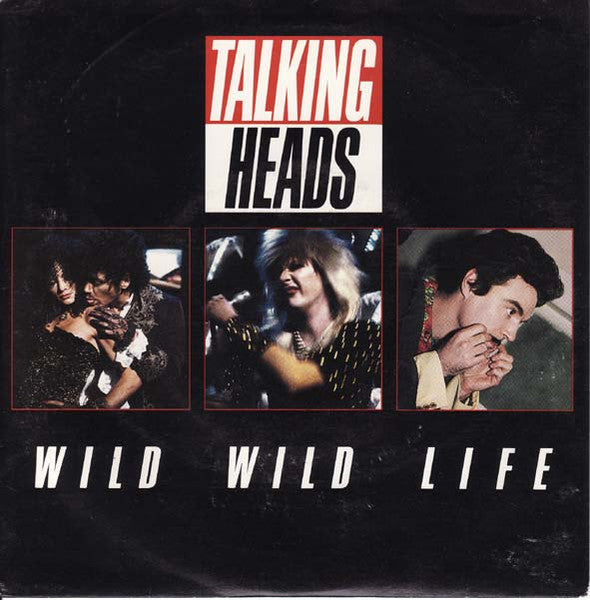 Talking Heads : Wild Wild Life (7", Single)