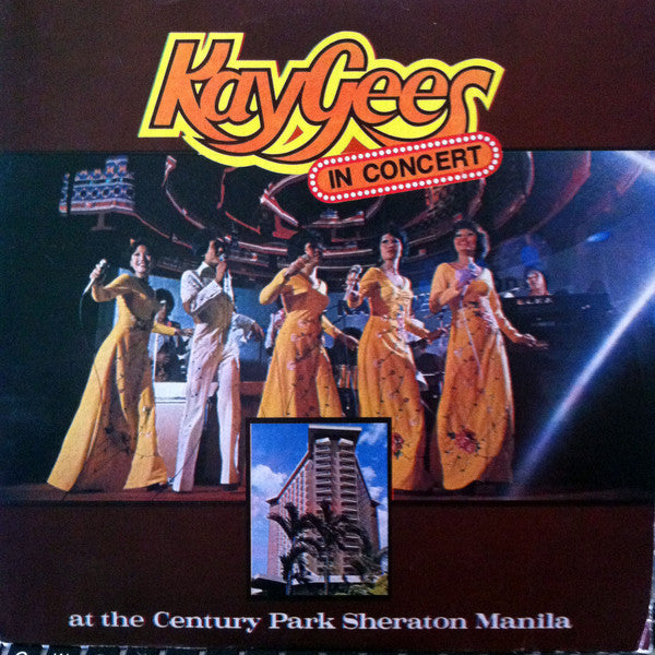 KayGees : KayGees In Concert At The Century Park Sheraton Manila (LP, Album)