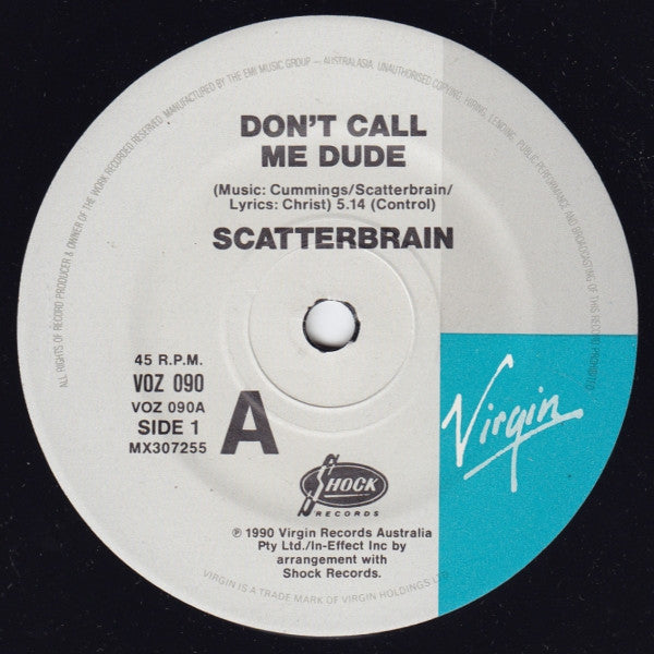 Scatterbrain (3) : Don't Call Me Dude (7", Single, Vir)