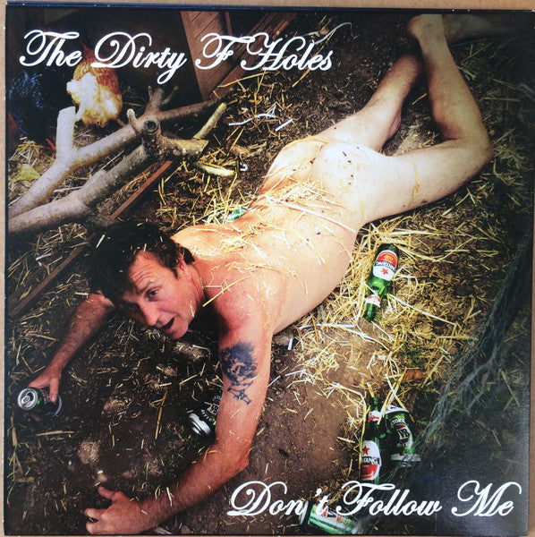 The Dirty F-Holes, Raygun Mortlock : Don't Follow Me / (I've Got Cock) If You Want It (7", P/Mixed)