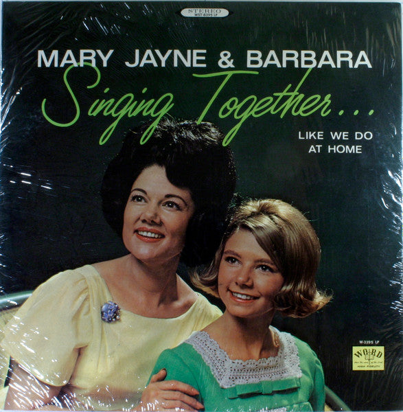 Mary Jayne Gaither & Barbara Simning : Singing Together... Like We Do At Home (LP)