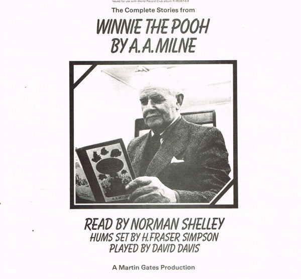 A. A. Milne Read By Norman Shelley  / Hums Set By Harold Fraser-Simson Played By David Davis (4) : The Complete Stories From Winnie The Pooh (3xLP, Album, Club + Box)