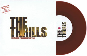 The Thrills : Santa Cruz (You're Not That Far) (7", Ltd, Mar)