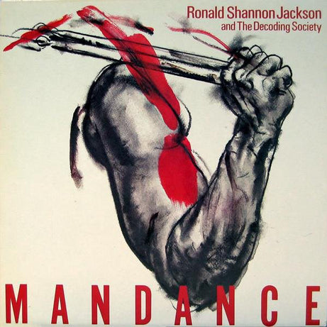 Ronald Shannon Jackson And The Decoding Society : Mandance (LP, Album)