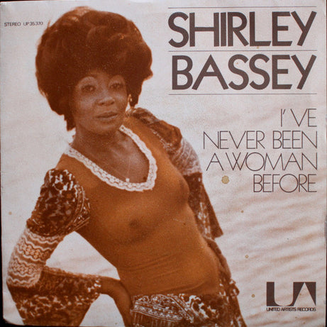 Shirley Bassey : I've Never Been A Woman Before (7", Single)