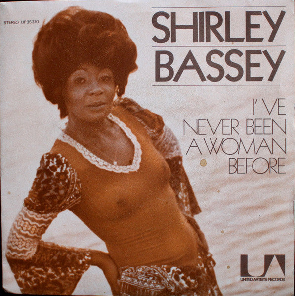 Shirley Bassey : I've Never Been A Woman Before (7", Single)