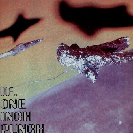 One Inch Punch : If (12")