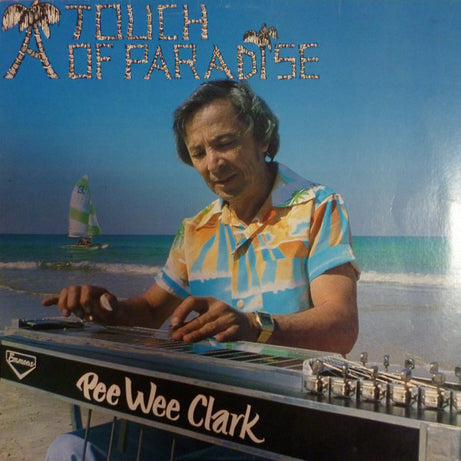 Pee Wee Clark : A Touch Of Paradise (LP, Album)