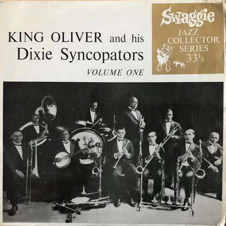 King Oliver & His Dixie Syncopators : King Oliver And His Dixie Syncopators, Volume One (7", EP)