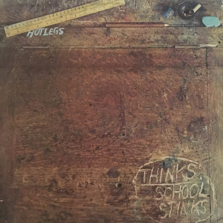 Hotlegs : Thinks School Stinks (LP, Album)