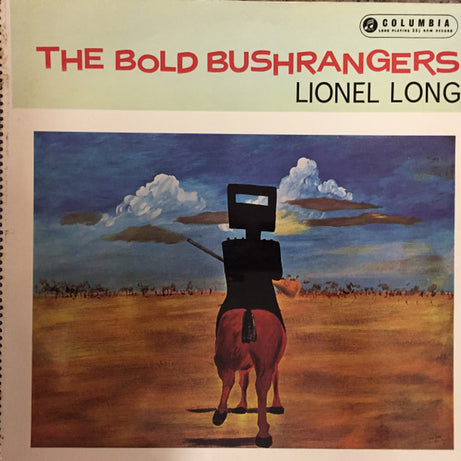 Lionel Long With Patricia Cook, Dave Guard, Don Andrews And The Noel Gilmour Sextet : The Bold Bushrangers - Songs Of Wild Colonial Days (2xLP, Mono, Gat)