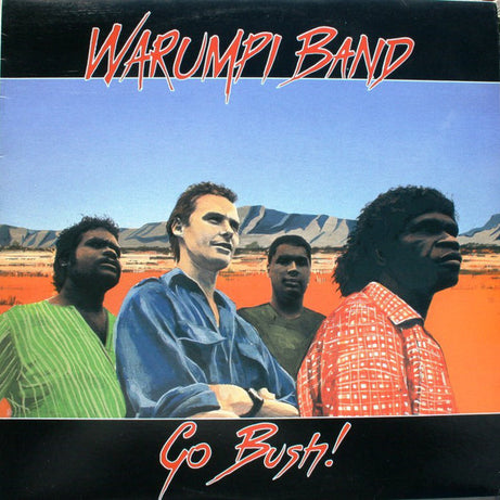 Warumpi Band : Go Bush! (CD, Album, RE, RP)