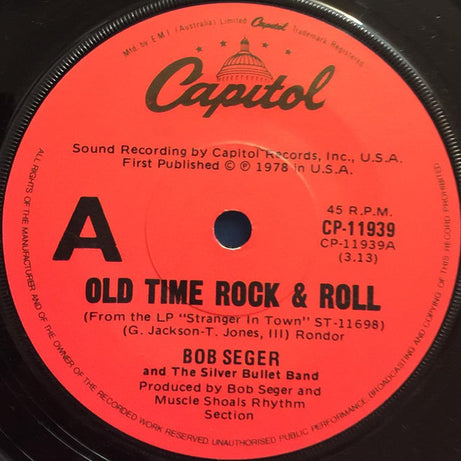 Bob Seger And The Silver Bullet Band : Old Time Rock & Roll (7", Single, Fir)
