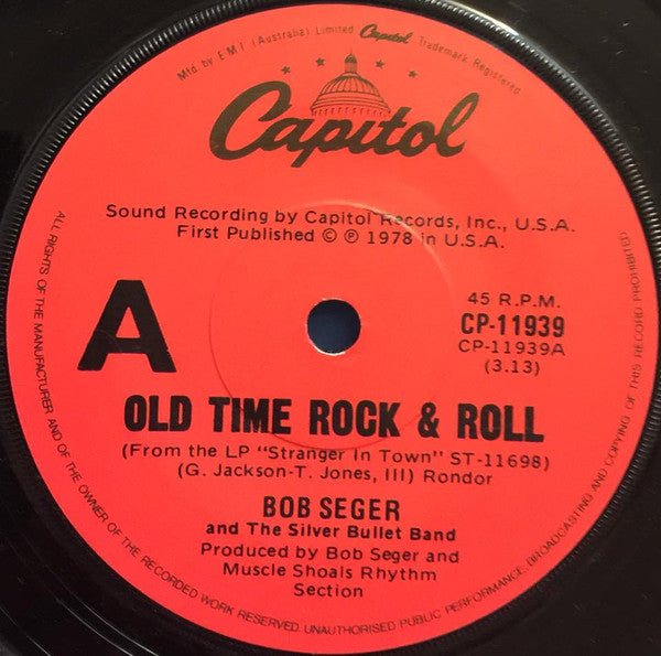 Bob Seger And The Silver Bullet Band : Old Time Rock & Roll (7", Single, Fir)
