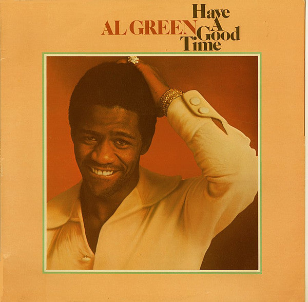 Al Green : Have A Good Time (LP, Album)
