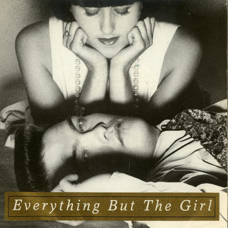 Everything But The Girl : Don't  Leave Me Behind (7", Single)
