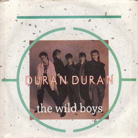 Duran Duran : The Wild Boys (7", Single)