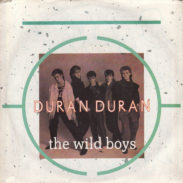 Duran Duran : The Wild Boys (7", Single)