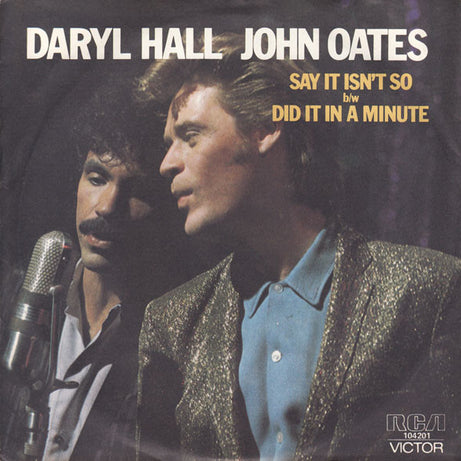 Daryl Hall & John Oates : Say It Isn't So (7", Single)