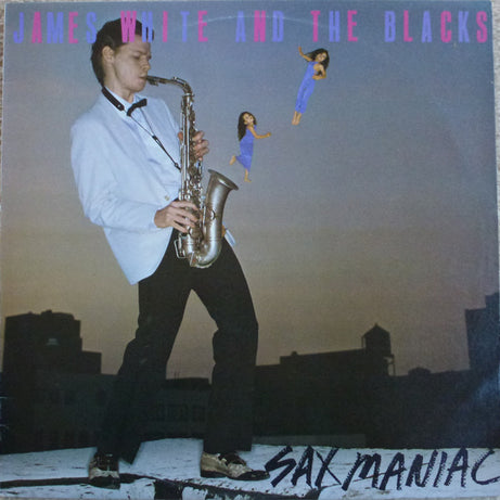 James White & The Blacks : Sax Maniac (LP, Album)