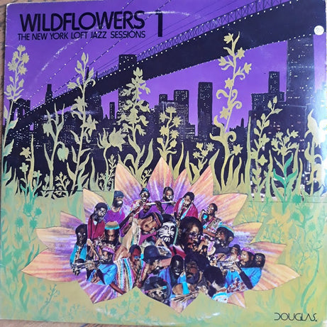 Various : Wildflowers 1 (The New York Loft Jazz Sessions) (LP, Album, Pit)