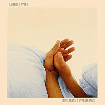 Cameron Avery : Ripe Dreams, Pipe Dreams (LP, Album)