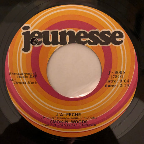 Smokin' Woods : J'ai Peche (7", Single)