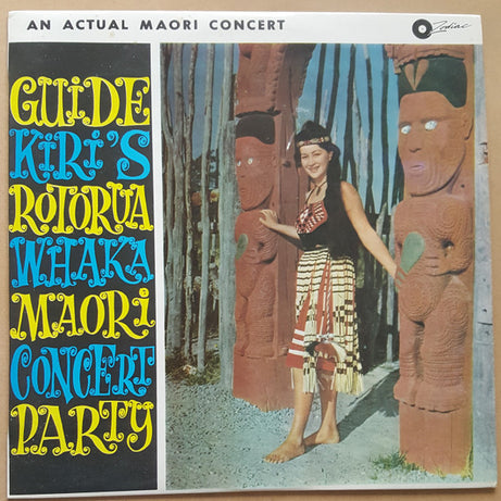 The Rotorua Maori Concert Party : Guide Kiri’s Rotorua Whaka Maori Concert Party (LP, Album, RE)