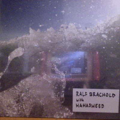 Ralf Brachold ,with Mamasweed : Ralf Brachold with MAMASWEED (LP, Album, Ltd, 180)