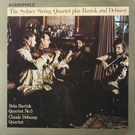 The Sydney String Quartet, Béla Bartók, Claude Debussy : The Sydney String Quartet Play Bartók And Debussy (LP, Album, Aud)