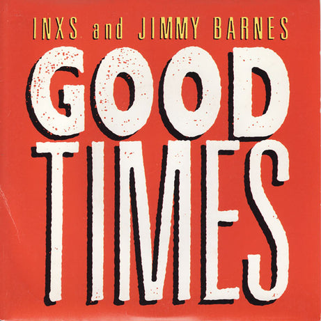 INXS And Jimmy Barnes : Good Times (7", Single, Ltd)