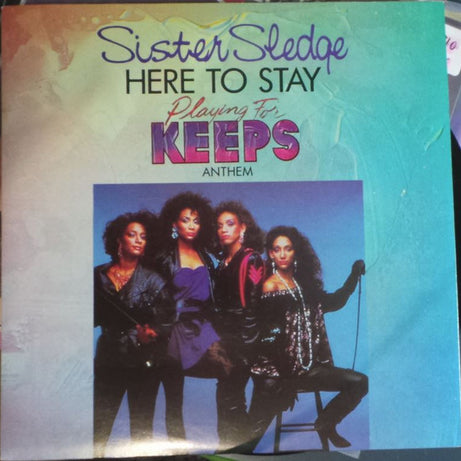 Sister Sledge : Here To Stay ("Playing For Keeps" Anthem) (7", Single, Promo)