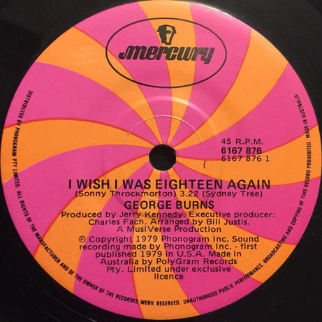 George Burns : I Wish I Was Eighteen Again / One Of The Mysteries Of Life (7", Single)