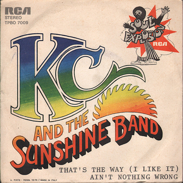 KC & The Sunshine Band : That's The Way (I Like It) / Ain't Nothin' Wrong (7", Single)