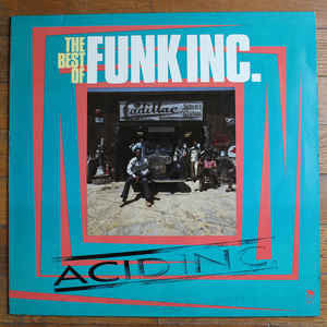 Funk Inc. : Acid Inc. (The Best Of Funk Inc.) (LP, Comp)