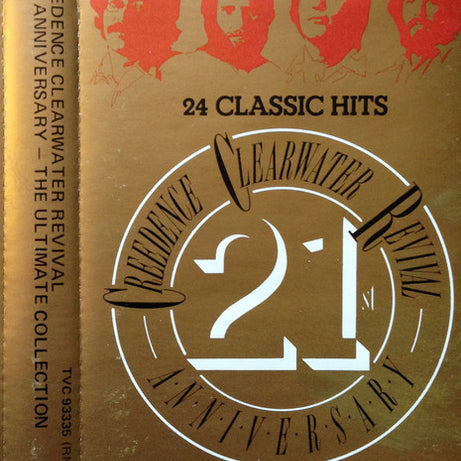 Creedence Clearwater Revival : 24 Classic Hits - Creedence Clearwater Revival 21st Anniversary - The Ultimate Collection  ‎ (Cass, Album, Comp, Cle)