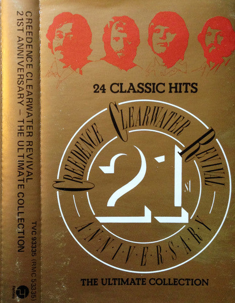 Creedence Clearwater Revival : 24 Classic Hits - Creedence Clearwater Revival 21st Anniversary - The Ultimate Collection  ‎ (Cass, Album, Comp, Cle)