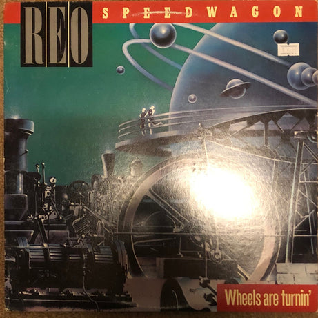 REO Speedwagon : Wheels Are Turnin' (LP, Album, Car)