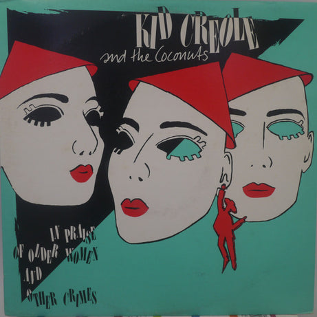 Kid Creole And The Coconuts : In Praise Of Older Women And Other Crimes (LP, Album)