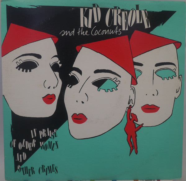 Kid Creole And The Coconuts : In Praise Of Older Women And Other Crimes (LP, Album)