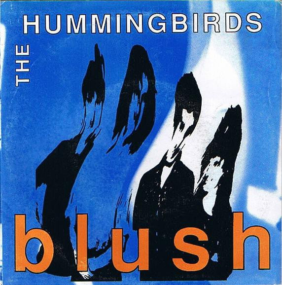 The Hummingbirds : Blush (7", Single)